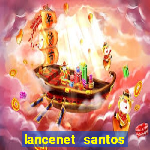 lancenet santos futebol clube