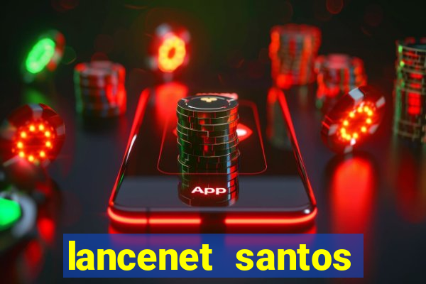 lancenet santos futebol clube