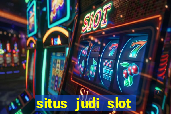 situs judi slot online terpercaya di indonesia