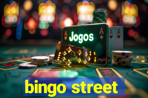 bingo street