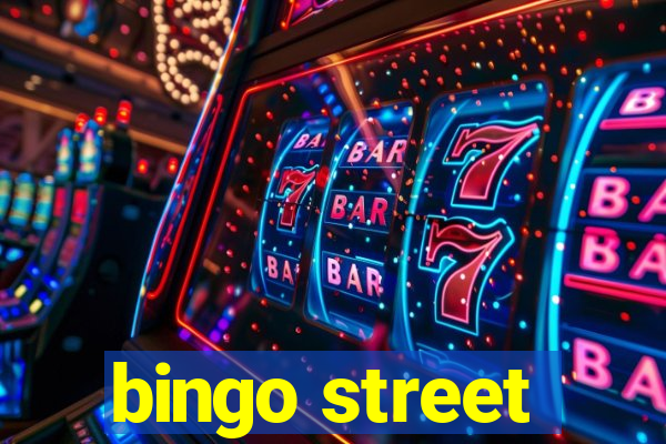 bingo street