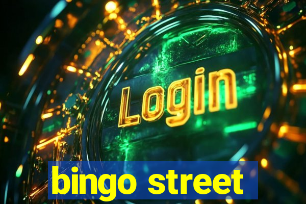 bingo street