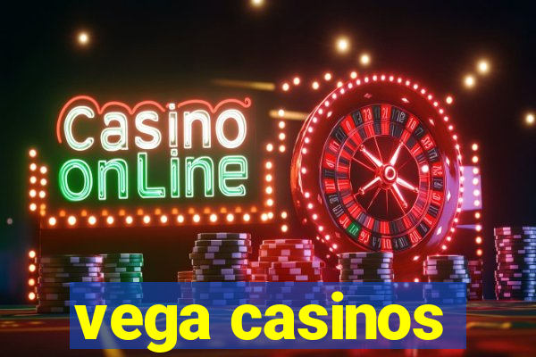 vega casinos