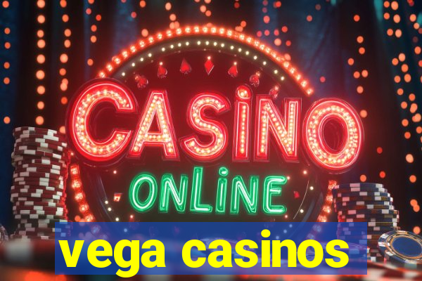 vega casinos