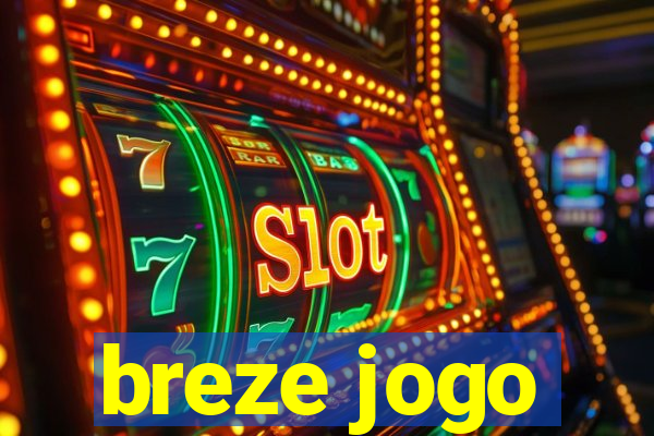 breze jogo