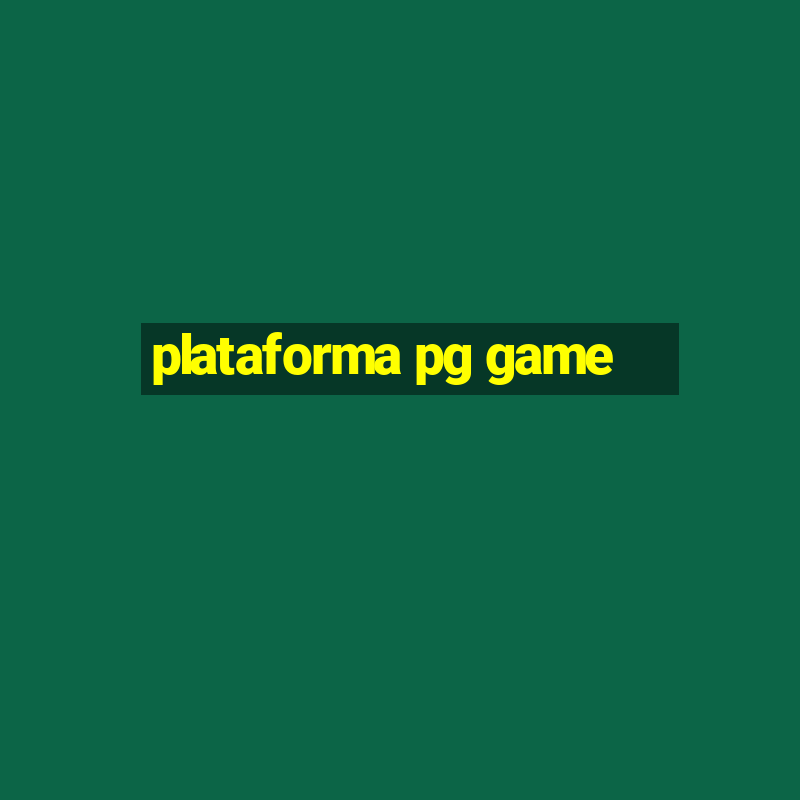 plataforma pg game