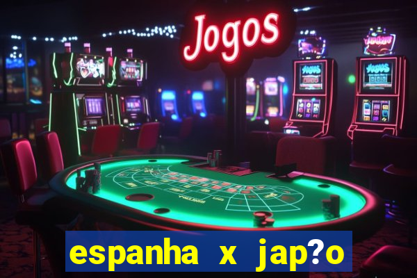 espanha x jap?o feminino palpite