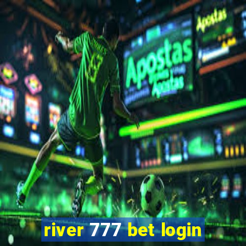 river 777 bet login