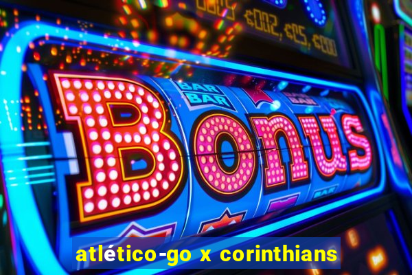 atlético-go x corinthians