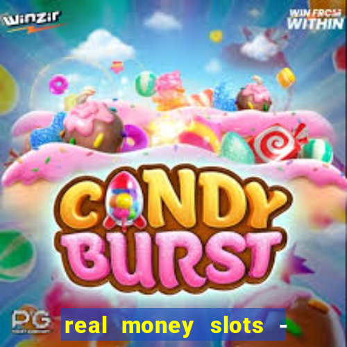 real money slots - big win casino