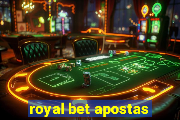 royal bet apostas