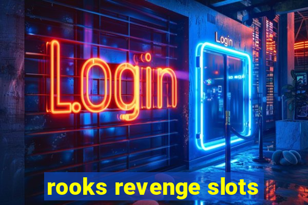 rooks revenge slots