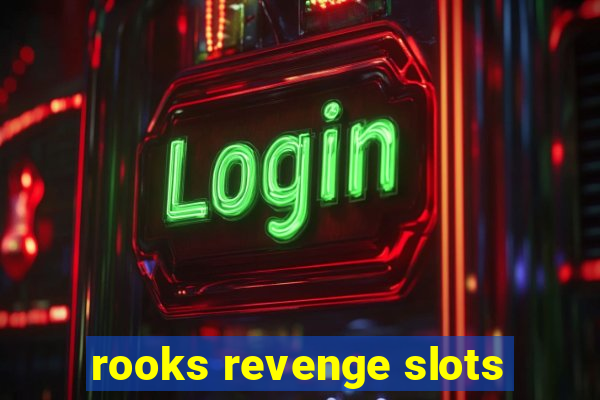 rooks revenge slots