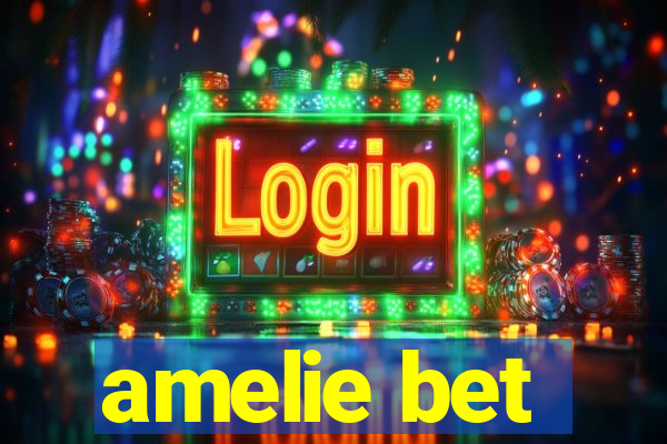 amelie bet