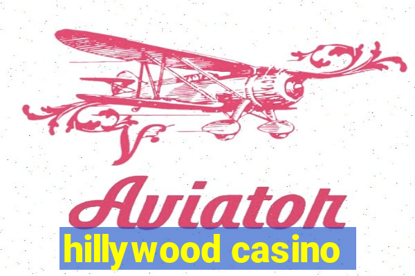 hillywood casino