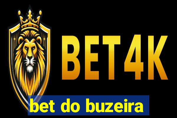 bet do buzeira