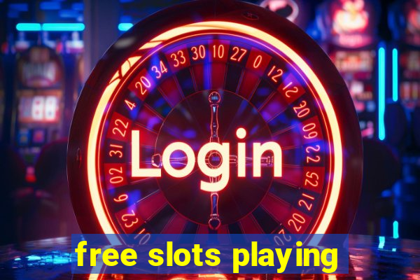 free slots playing