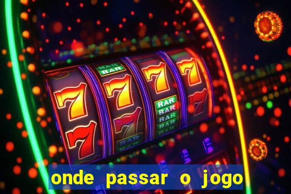 onde passar o jogo do brasil