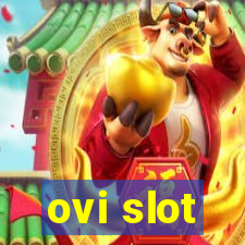 ovi slot