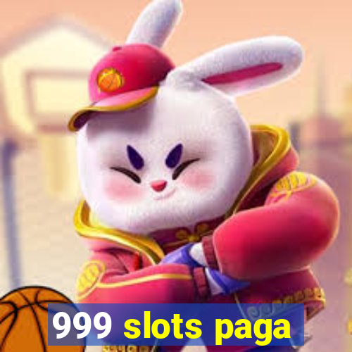 999 slots paga