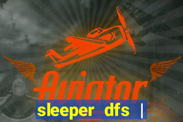 sleeper dfs | fanduel fantasy