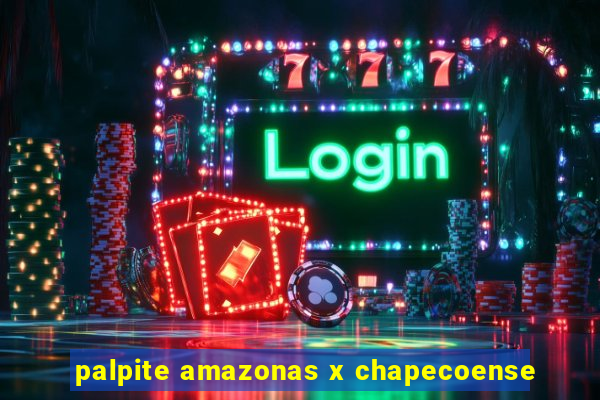 palpite amazonas x chapecoense