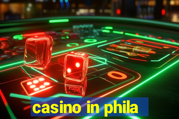 casino in phila