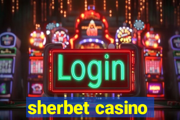 sherbet casino