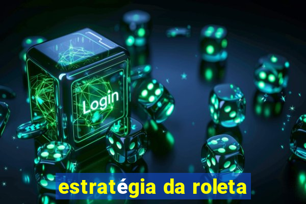 estratégia da roleta