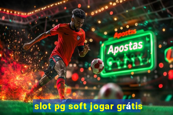 slot pg soft jogar grátis