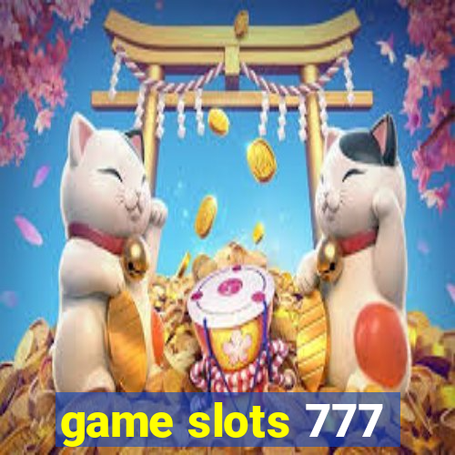 game slots 777