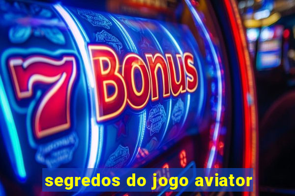 segredos do jogo aviator