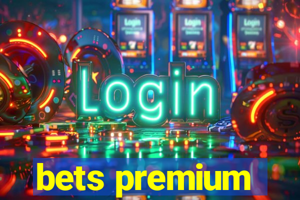 bets premium