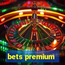 bets premium