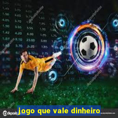 jogo que vale dinheiro