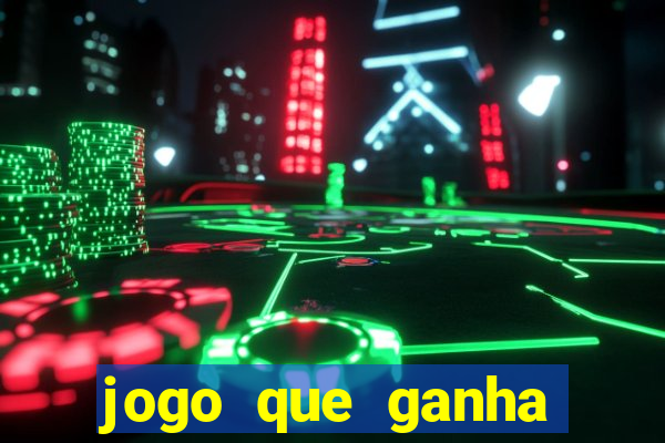 jogo que ganha dinheiro sem colocar dinheiro