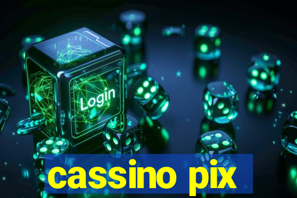 cassino pix