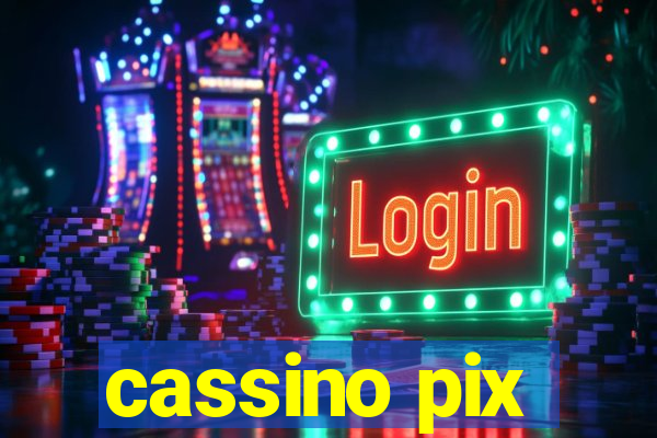 cassino pix