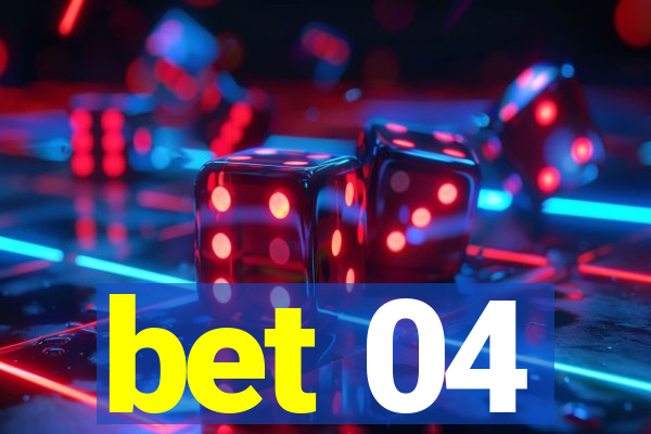 bet 04