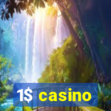 1$ casino