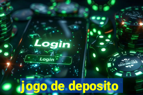 jogo de deposito