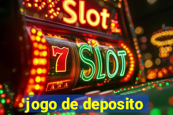 jogo de deposito