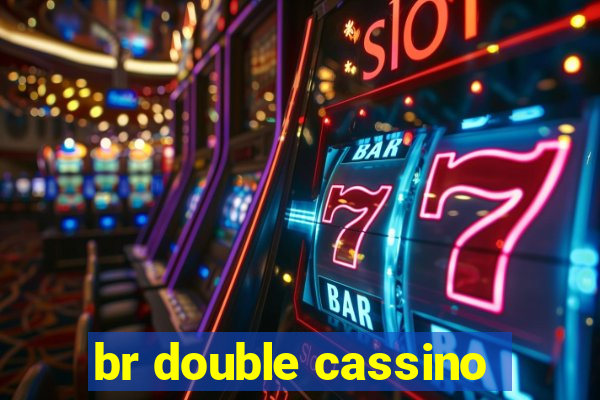 br double cassino