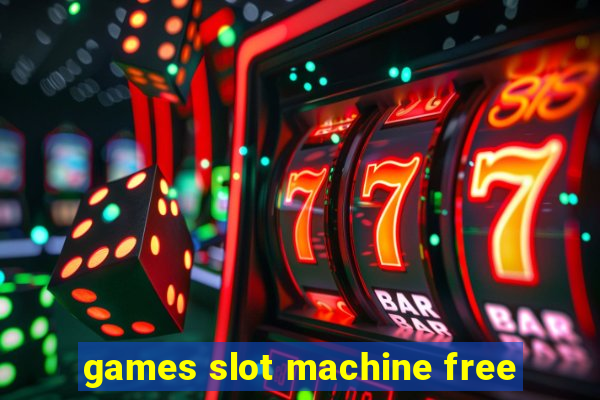 games slot machine free