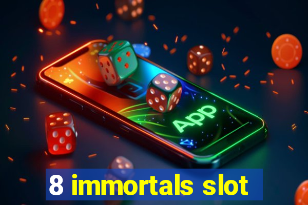 8 immortals slot