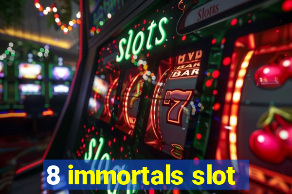 8 immortals slot