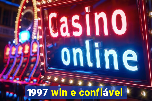 1997 win e confiável