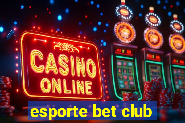 esporte bet club