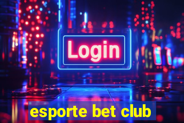 esporte bet club