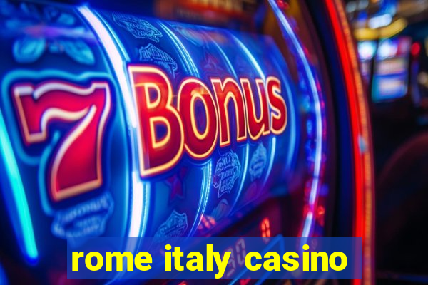 rome italy casino